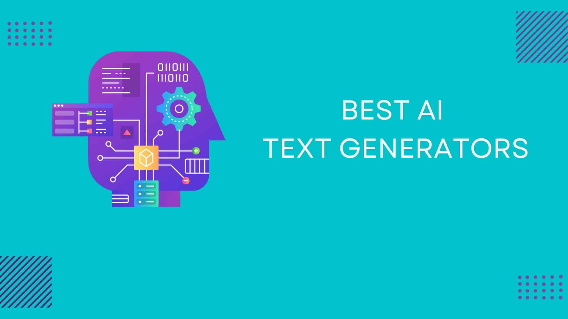 10 Best AI Text Generators in 2023 [10x Your Content Game]